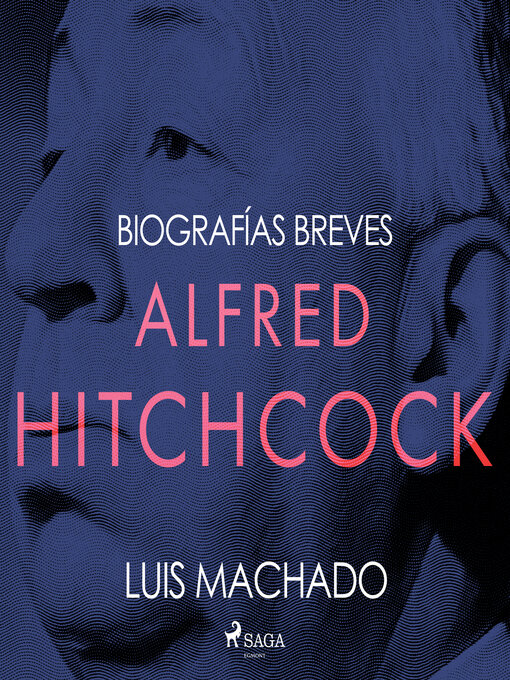 Title details for Biografías breves--Alfred Hitchcock by Luis Machado - Wait list